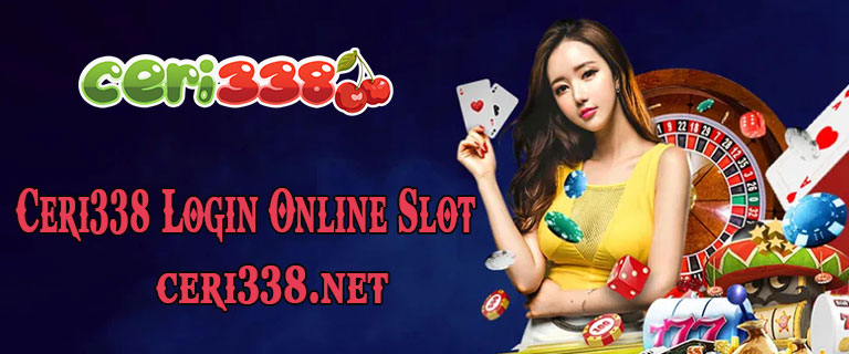 Ceri338 Login Online Slot