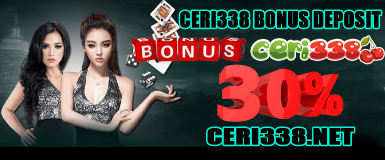 Ceri338 Bonus Deposit
