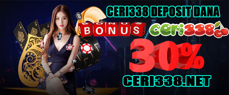 Ceri338 Deposit Dana